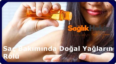 Saç Bakımında Doğal Yağların Rolü